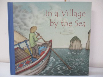 【書寶二手書T6／少年童書_SBX】In a Village by the Sea_Van, Muon/ Chu, April (ILT)