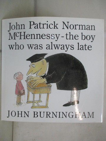 【書寶二手書T3／少年童書_QMI】John Patrick Norman McHennessy: The Boy Who Was Always Late_Burningham, John