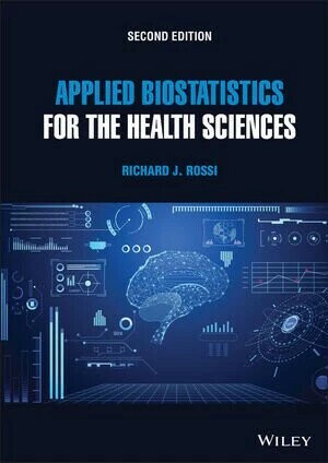 Applied Biostatistics for the Health Sciences (2版) ROSSI 2022 John Wiley