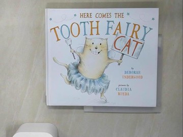 【書寶二手書T2／少年童書_UQT】Here Comes the Tooth Fairy Cat_Underwood, Deborah/ Rueda, Claudia (ILT)