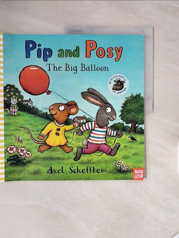 【書寶二手書T8／少年童書_ZR2】Pip and Posy: The Big Balloon_Axel Scheffler
