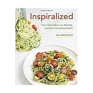 Inspiralized: Turn Vegetables Into Healthy  Creative  Satisfying Meals: A Cookbook (Paperback)