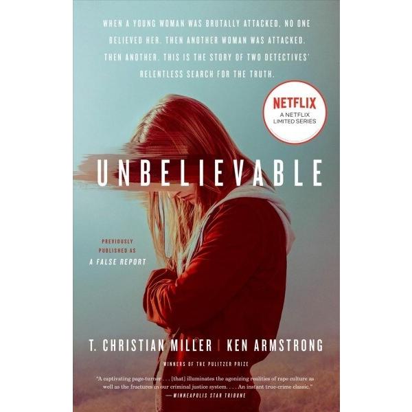 Unbelievable (Movie Tie-In): The Story of Two Detectives' Relentless Search for the Truth (Paperback)