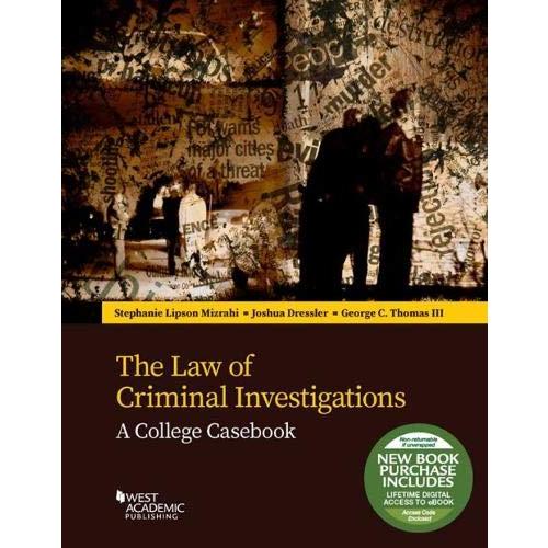 The Law of Criminal Investigations: A College Casebook (Higher Education Co