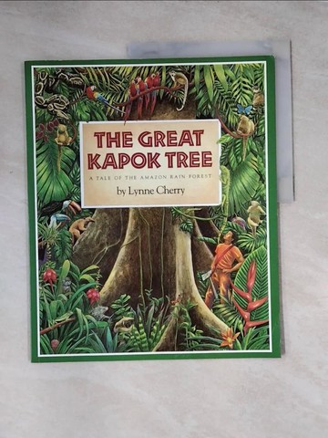 【書寶二手書T9／少年童書_TS2】The Great Kapok Tree: A Tale of the Amazon Rain Forest_Cherry, Lynne