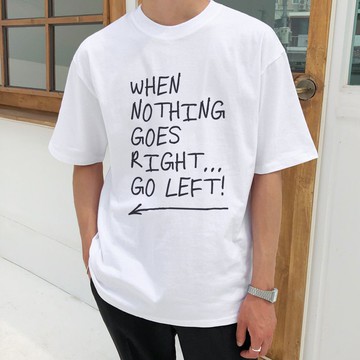 When Nothing Goes Right...Go left短袖T恤 2色 英文文字禮物