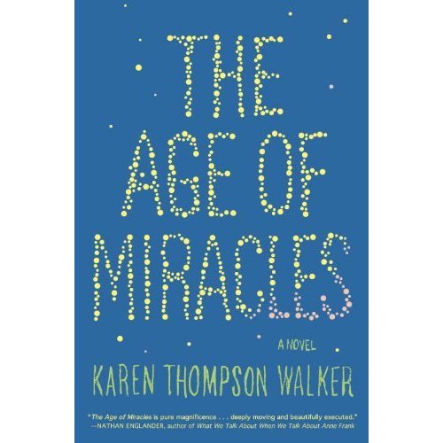 The Age of Miracles: A Novel