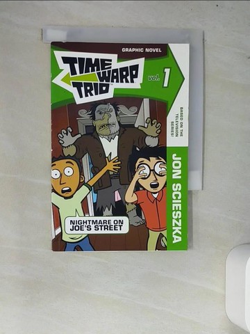 【書寶二手書T7／少年童書_W7I】Time Warp Trio 1: Nightmare on Joe’s Street_Scieszka, Jon (CRT)/ Rau, Zachary (ADP)/ Hirsch, Peter (ADP)