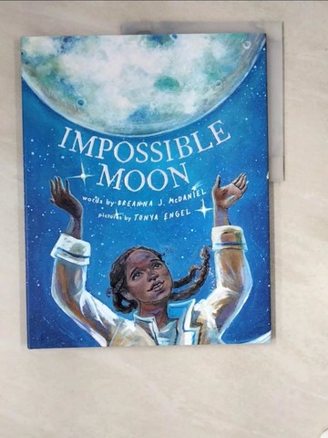 【書寶二手書T4／少年童書_SDJ】Impossible Moon_Engel, Tonya