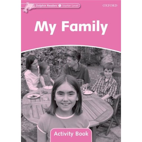 Dolphin Readers Starter My Family Activity Book