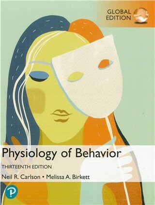 Physiology of Behavior (13版) Carlson/Birkett 2022 Pearson