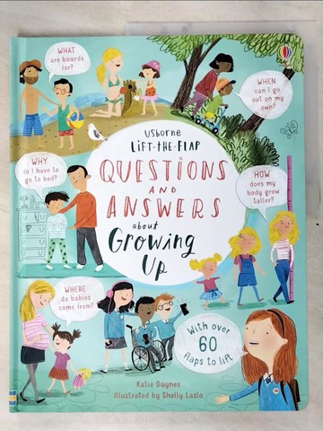 【書寶二手書T2／少年童書_DWN】Lift-the-Flap Questions & Answers about Growing Up_Katie Daynes,Shelley Laslo (ILT)