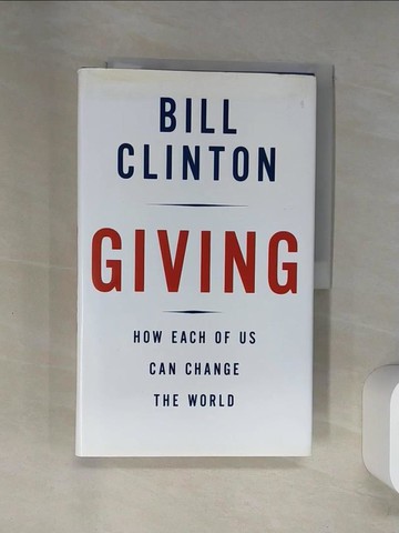 【書寶二手書T7／傳記_UAC】Giving: How Each of Us Can Change the World_Clinton, Bill
