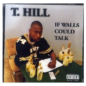 T. HILL IF WALLS COULD TALK CD US 2003年リリース