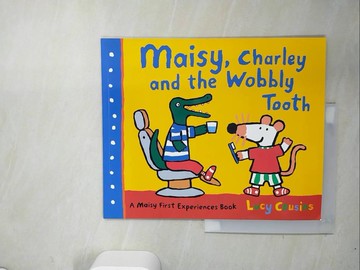 【書寶二手書T4／少年童書_R6B】Maisy, Charley and the Wobbly Tooth_露西考辛斯