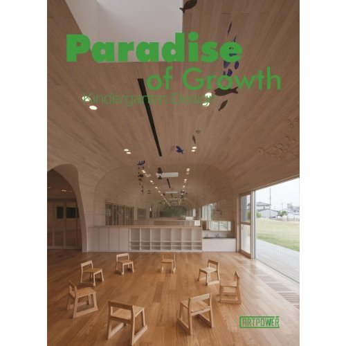 Paradise of Growth: Kindergarten Design