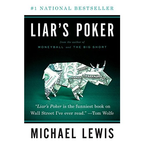 Liar's Poker: Rising Through the Wreckage on Wall Street (Norton Paperback)