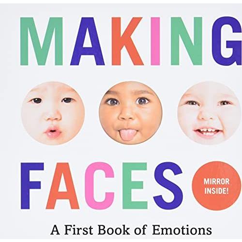 Making Faces: A First Book of Emotions