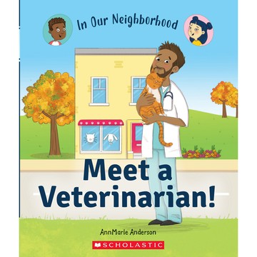 In Our Neighborhood: Meet a Veterinarian! / Scholastic出版社旗艦店