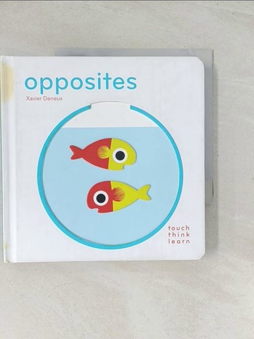 【書寶二手書T1／少年童書_R3Y】Opposites_Deneux, Xavier