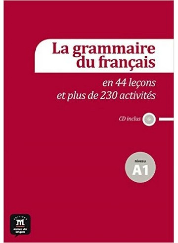 La grammaire du français en 44 leçons et 230 activités (A1)  DIFUSION CENTRO  DIFUSION CENTRO