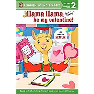 Llama Llama Be My Valentine! (Paperback)