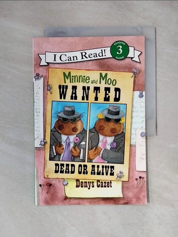 【書寶二手書T1／語言學習_ZHD】Minnie and Moo: Wanted Dead or Alive（I Can Read Level 3）_Cazet, Denys