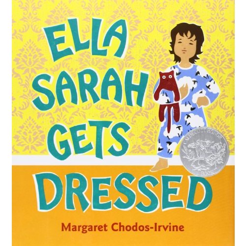 Ella Sarah Gets Dressed (Caldecott Honor Book)