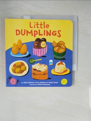 【書寶二手書T2／少年童書_XU7】Little Dumplings（硬頁書）_Kuhlmann, Jekka,Kuhlmann, Krissy,Hazell, Haley