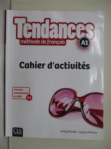 【書寶二手書T1／語言學習_ZFO】TENDANCES FLE NIVEAU A1 CAHIER D'EXERCICES_GIRARDET, JACKY