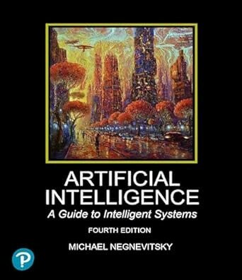 Artificial Intelligence: A Guide to Intelligent Systems (4版) Michael Negnevitsky 2024 Pearson
