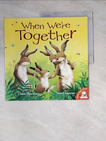 【書寶二手書T5／少年童書_Z13】When We're Together_Claire Freedman