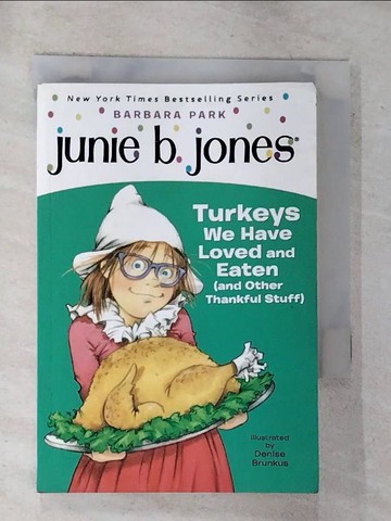 【書寶二手書T8／原文小說_RVD】Junie B., First Grader: Turkeys We Have Loved and Eaten (And Other Thankful Stuff)_Park, Barbara/ Brunkus, Denise (ILT)