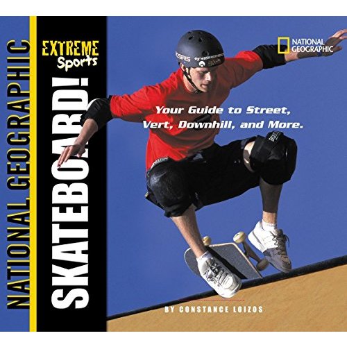 Extreme Sports Skateboard!: Your Guide to Street  Vert  Downhill  and More