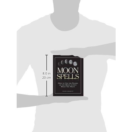 Moon Spells: How to Use the Phases of the Moon to Get What You Want (Moon M
