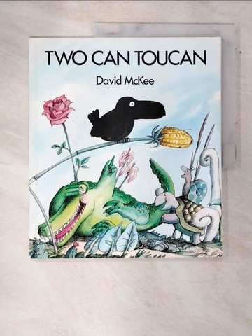 【書寶二手書T2／少年童書_QDU】Two Can Toucan_David McKee