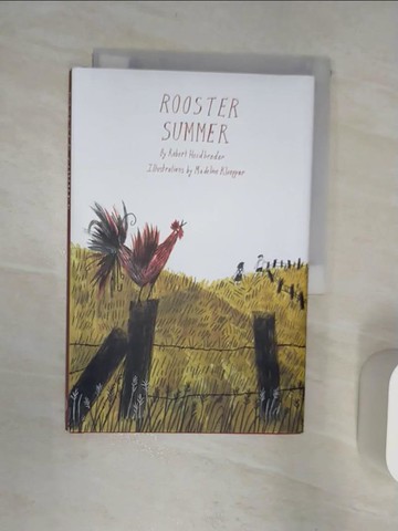 【書寶二手書T6／少年童書_R2D】Rooster Summer_Heidbreder, Robert/ Kloepper, Madeline (ILT)