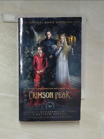【書寶二手書T8／原文小說_UUH】Crimson Peak: The Official Movie Novelization_Holder, Nancy