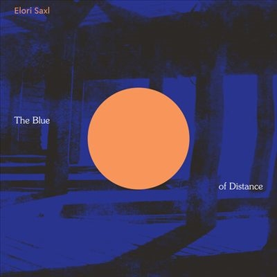 Elori Saxl The Blue of Distance＜Cloudy Clear Vinyl＞[WV211LP]