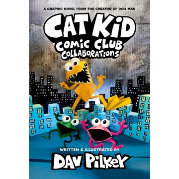 Cat Kid Comic Club 4: Collaborations {全彩平裝本} / Dav Pilkey / Scholastic 出版社旗艦店