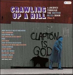 Crawling Up A Hill： A Journey Through The British Blues Boom 1966-71[CRSEGBOX068]