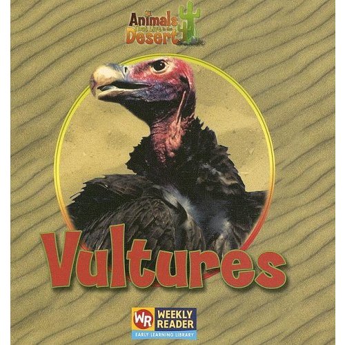 Vultures (Animals That Live in the Desert)