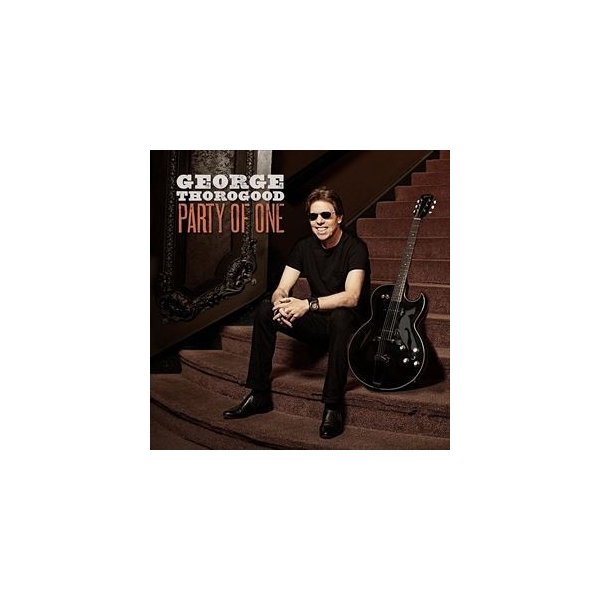 輸入盤 GEORGE THOROGOOD PARTY OF ONE