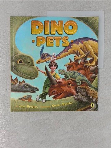 【書寶二手書T1／少年童書_YR4】Dino Pets_Plourde, Lynn/ Kendall, Gideon (ILT)