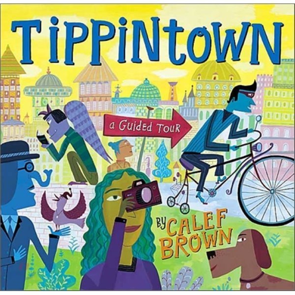 Tippintown：A Guided Tour Calef Brown