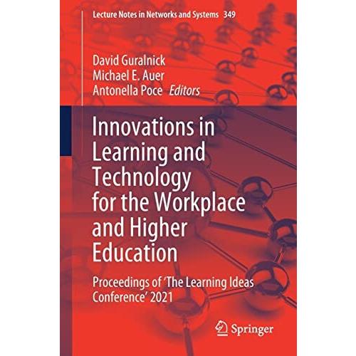 Innovations in Learning and Technology for the Workplace Higher Education Proceedings of The Ideas Conference