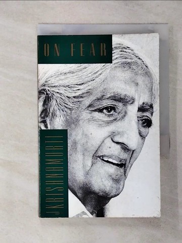 【書寶二手書T7／哲學_TEH】On Fear_Krishnamurti, J.