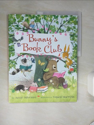 【書寶二手書T2／少年童書_SKB】Bunny’s Book Club_Silvestro, Annie/ Mai-Wyss, Tatjana (ILT)