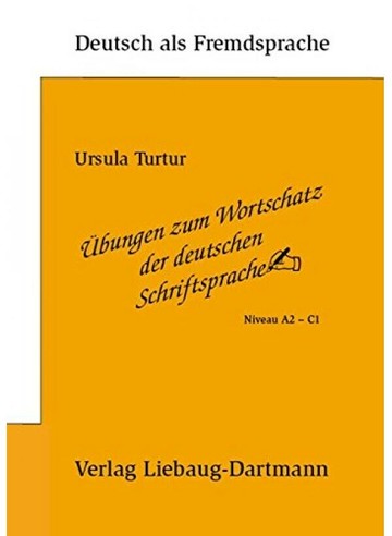 Übungen zum Wortschatz der deutschen Schriftsprache: Niveau A2 - C1  其他  中央-上林