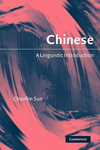 Chinese: A Linguistic Introduction  Sun 2005 Cambridge